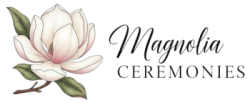 Magnolia Ceremonies